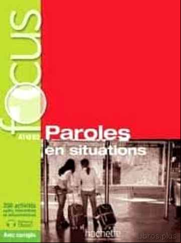 Descargar ebook FOCUS: PAROLES EN SITUATION + CD