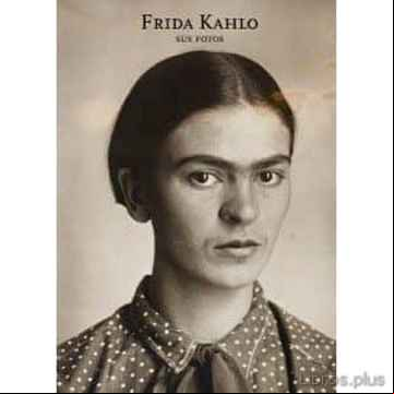 Descargar gratis ebook FRIDA KAHLO: SUS FOTOS en epub
