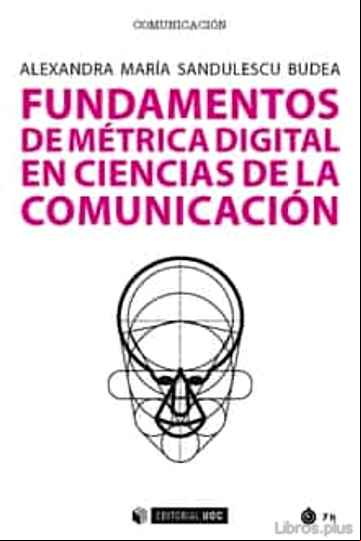 Descargar gratis ebook FUNDAMENTOS DE MÉTRICA DIGITAL EN CIENCIAS DE LA COMUNICACIÓN en epub