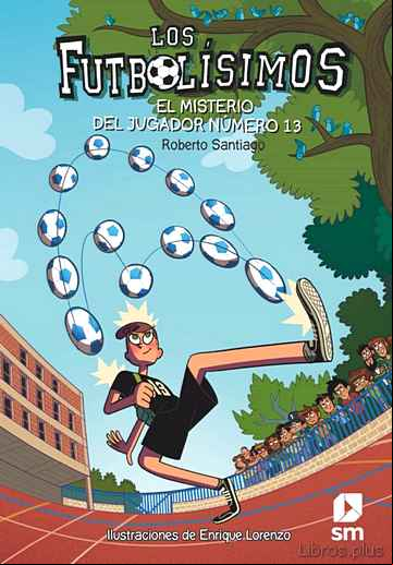 Descargar gratis ebook FUTBOLISIMOS 13: EL MISTERIO DEL JUGADOR NUMERO 13 en epub