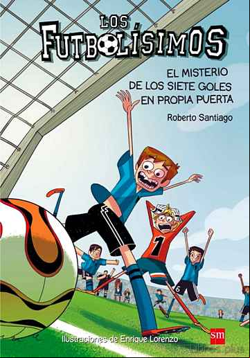 Descargar ebook FUTBOLISIMOS 2:MISTERIO DE LOS SIETE GOLES EN PROPIA PUERTA