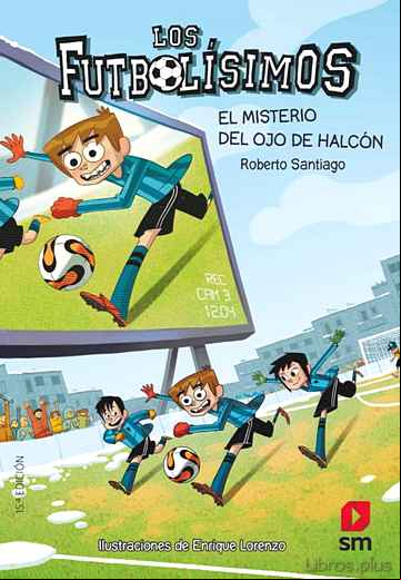 Descargar ebook FUTBOLISIMOS 4: EL MISTERIO DEL OJO DE HALCÓN