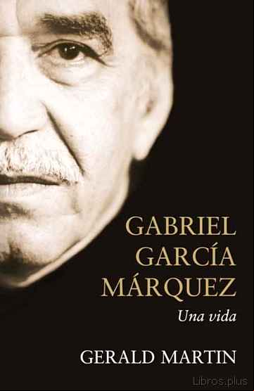 Descargar gratis ebook GABRIEL GARCIA MARQUEZ: UNA VIDA en epub