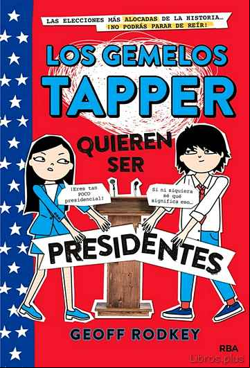 Descargar gratis ebook GEMELOS TAPPER 3 QUIEREN SER PRESIDENTES en epub