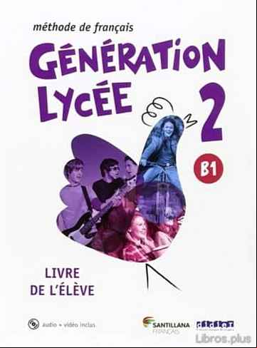 Descargar gratis ebook GENERATION LYCEE A2/B1 2º BACHILLERATO ELEVE +CD +DVD en epub