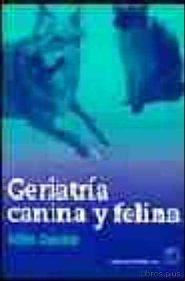 Descargar gratis ebook GERIATRIA CANINA Y FELINA en epub