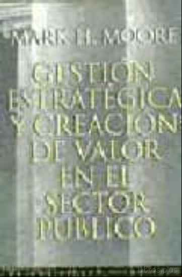 Descargar gratis ebook GESTION ESTRATEGICA Y CREACION DE VALOR EN EL SECTOR PUBLICO en epub