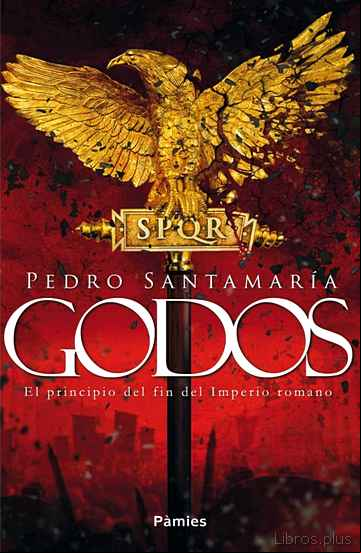 Descargar gratis ebook GODOS: EL PRINCIPIO DEL FIN DEL IMPERIO ROMANO en epub