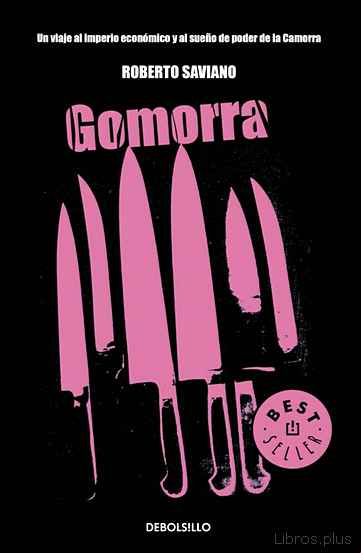 Descargar libro GOMORRA: UN VIAJE AL IMPERIO ECONOMICO Y AL SUEÑO DE PODER DE LA CAMORRA