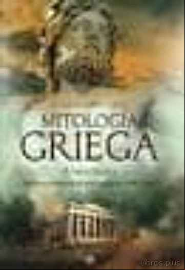 Descargar gratis ebook GRAN LIBRO DE LA MITOLOGIA GRIEGA: BASADO EN EL MANUAL DE MITOLOG IA GRIEGA DE H. J. ROSE en epub