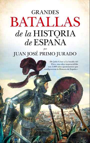 Descargar gratis ebook GRANDES BATALLAS DE LA HISTORIA DE ESPAÑA en epub