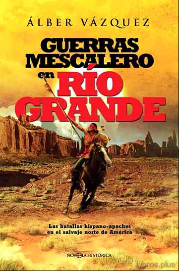 Descargar gratis ebook GUERRAS MESCALERO EN RÍO GRANDE en epub