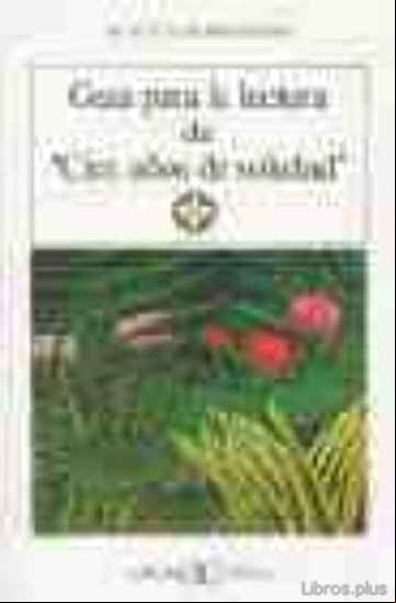 Descargar gratis ebook GUIA DE LECTURA DE CIEN AÑOS DE SOLEDAD en epub