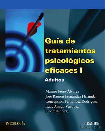 Descargar ebook GUIA DE TRATAMIENTOS PSICOLOGICOS EFICACES (T. I): ADULTOS