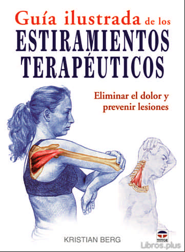 Descargar gratis ebook GUIA ILUSTRADA DE LOS ESTIRAMIENTOS TERAPEUTICOS en epub