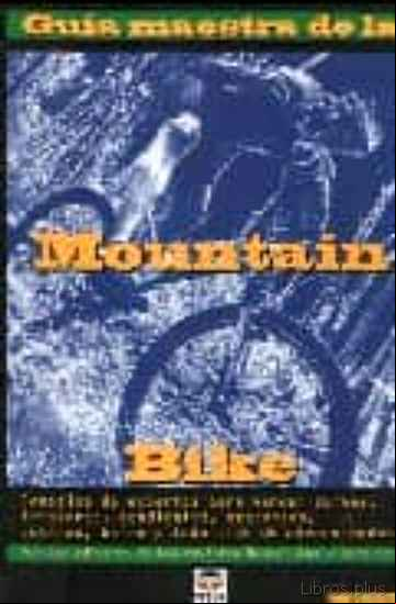 Descargar ebook GUIA MAESTRA DE LA MOUNTAIN BIKE
