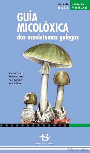 Descargar gratis ebook GUIA MICOLOXICA DOS ECOSISTEMAS GALEGOS en epub