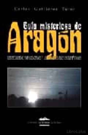 Descargar gratis ebook GUIA MISTERIOSA DE ARAGON en epub