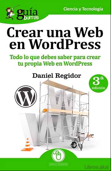 Descargar gratis ebook GUIABURROS CREAR UNA WEB EN WORDPRESS: TODO LO QUE DEBES SABER PARA CREAR TU PROPIA WEB EN WORDPRESS en epub