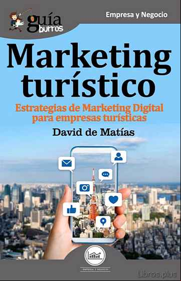 Descargar gratis ebook GUIABURROS MARKETING TURISTICO: ESTRATEGIAS DE MARKETING DIGITAL PARA EMPRESAS TURISTICAS en epub