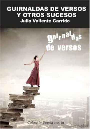 Descargar gratis ebook GUIRNALDAS DE VERSOS Y OTROS SUCESOS en epub