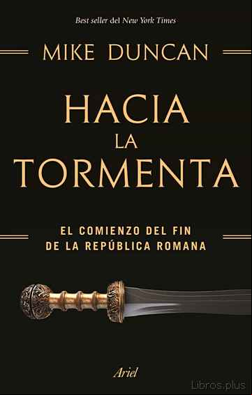 Descargar gratis ebook HACIA LA TORMENTA: EL COMIENZO DEL FIN DE LA REPUBLICA ROMANA en epub