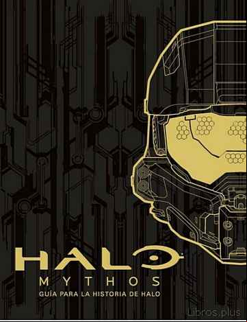 Descargar ebook HALO MYTHOS: GUIA PARA LA HISTORIA DE HALO
