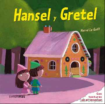 Descargar gratis ebook HANSEL Y GRETEL (CUENTOS CLASICOS CON TEXTURAS) en epub