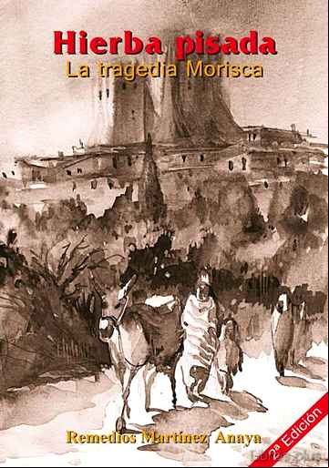 Descargar ebook HIERBA PISADA: LA TRAGEDIA MORISCA