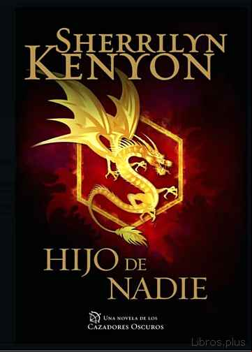 Descargar gratis ebook HIJO DE NADIE (CAZADORES OSCUROS 24) en epub