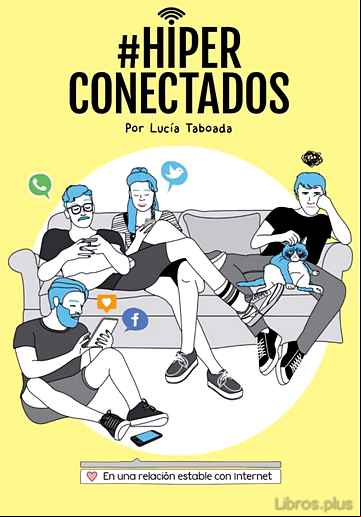 Descargar gratis ebook #HIPERCONECTADOS: EN UNA RELACION ESTABLE CON INTERNET en epub