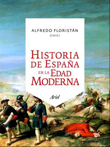 Descargar gratis ebook HISTORIA DE ESPAÑA EN LA EDAD MODERNA en epub
