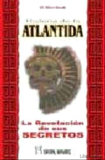 Descargar gratis ebook HISTORIA DE LA ATLANTIDA: LA REVELACION DE LOS SECRETOS DE ESTA A NTIGUA CIVILIZACION en epub