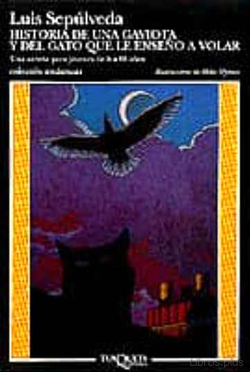 Descargar gratis ebook HISTORIA DE UNA GAVIOTA Y DEL GATO QUE LE ENSEÑO A VOLAR en epub