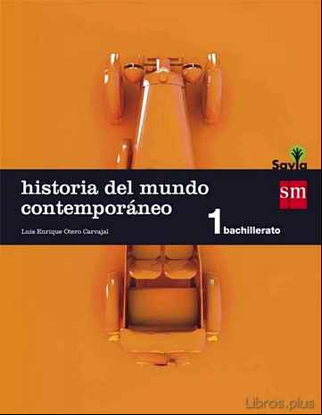 Descargar ebook HISTORIA DEL MUNDO CONTEMPORÁNEO 1º BACHILLERATO SAVIA ED 2015