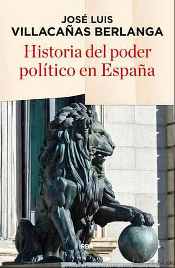 Descargar ebook HISTORIA DEL PODER POLITICO EN ESPAÑA