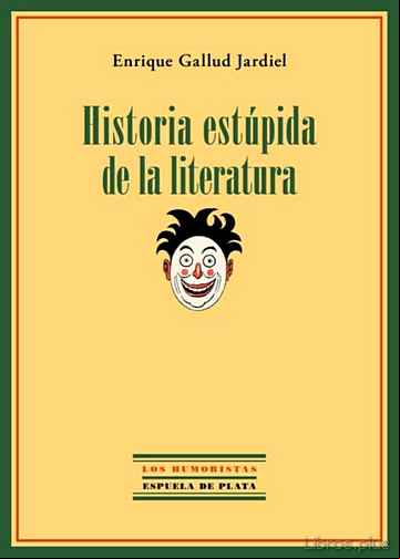 Descargar gratis ebook HISTORIA ESTUPIDA DE LA LITERATURA en epub