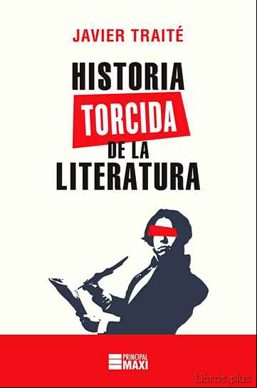 Descargar gratis ebook HISTORIA TORCIDA DE LA LITERATURA en epub