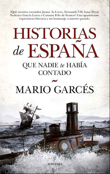 Descargar gratis ebook HISTORIAS DE ESPAÑA QUE NADIE TE HABÍA CONTADO en epub