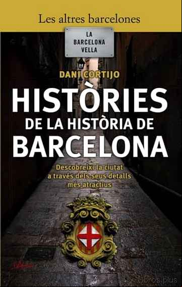 Descargar gratis ebook HISTORIES DE LA HISTORIA DE BARCELONA en epub