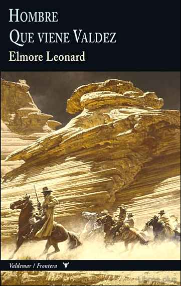 Descargar gratis ebook HOMBRE Y QUE VIENE VALDEZ en epub
