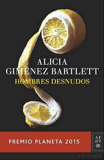Descargar gratis ebook HOMBRES DESNUDOS (PREMIO PLANETA 2015) en epub