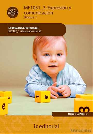 Descargar ebook (I.B.D.)EXPRESION Y COMUNICACION. SSC322_3 – EDUCACION INFANTIL