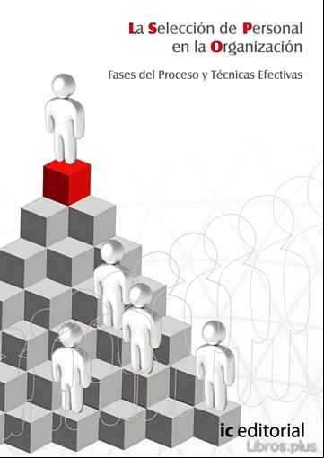Descargar ebook (I.B.D.)LA SELECCION DE PERSONAL EN LA ORGANIZACION. FASES DEL PROCESO Y TECNICAS EFECTIVAS