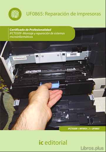 Descargar ebook (I.B.D.)REPARACION DE IMPRESORAS. IFCT0309 MONTAJE Y REPARACION DE SISTEMAS MICROINFORMATICOS