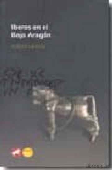 Descargar ebook IBEROS EN EL BAJO ARAGON. GUIA DE LA RUTA