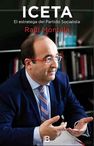 Descargar gratis ebook ICETA: EL ESTRATEGA DEL PARTIDO SOCIALISTA en epub