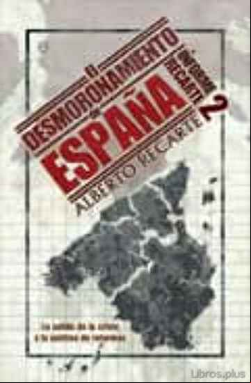 Descargar gratis ebook INFORME RECARTE 2: EL DESMORONAMIENTO DE ESPAÑA PODER DE LAS AUTONOMIAS, PENSIONES Y SEGURIDAD SOCIAL) (INFORME RECAR en epub