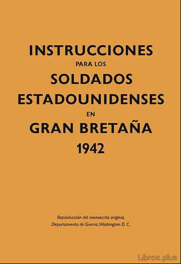 Descargar ebook INSTRUCCIONES PARA LOS SOLDADOS ESTADOUNIDENSES EN GRAN BRETAÑA 1942