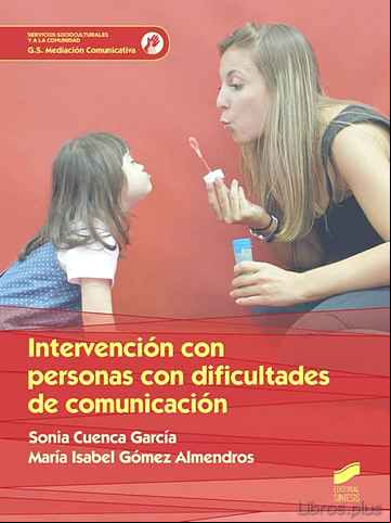Descargar gratis ebook INTERVENCION CON PERSONAS CON DIFICULTAD DE COMUNICACION en epub